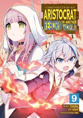 Chronicles of an Aristocrat Reborn in Another World (Manga) Vol. 9 -  Yashu