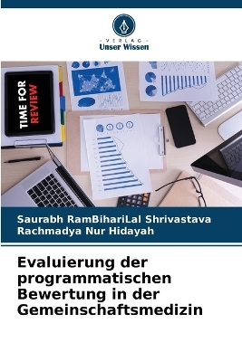 Evaluierung der programmatischen Bewertung in der Gemeinschaftsmedizin - Saurabh RamBihariLal Shrivastava, Rachmadya Nur Hidayah