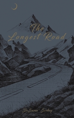 The Longest Road - Desaree' Scobey
