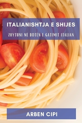 Italianishtja e Shijes - Arben Cipi