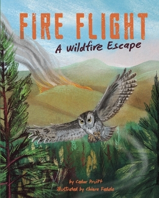Fire Flight - Cedar Pruitt