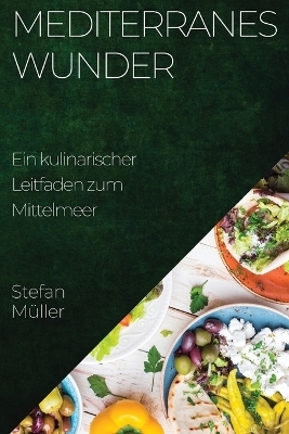 Mediterranes Wunder - Stefan Müller