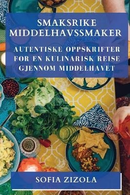 Smaksrike Middelhavssmaker - Sofia Zizola