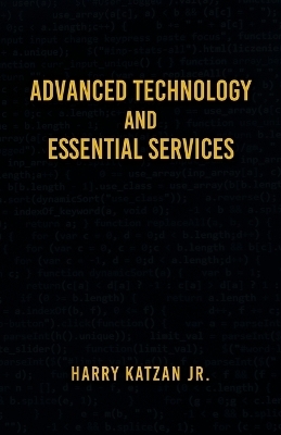 Advanced Technology and Essential Services - Harry Katzan  Jr