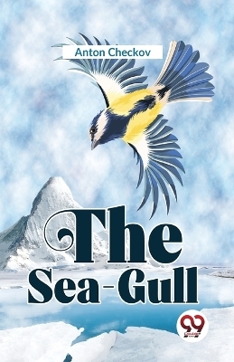 The Sea-Gull - Anton Checkov