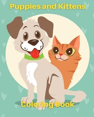 Puppies and Kittens Coloring Book - Sophia Caleb