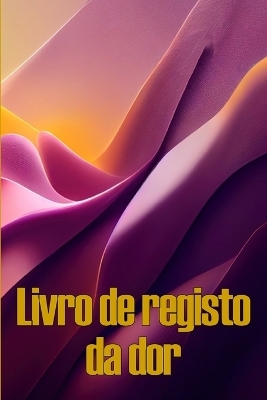 Livro de registo da dor - Fernanda Barbosa