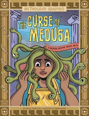 The Curse of Medusa - Jessica Gunderson