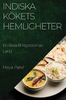 Indiska Kökets Hemligheter - Maya Patel