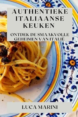 Authentieke Italiaanse Keuken - Luca Marini