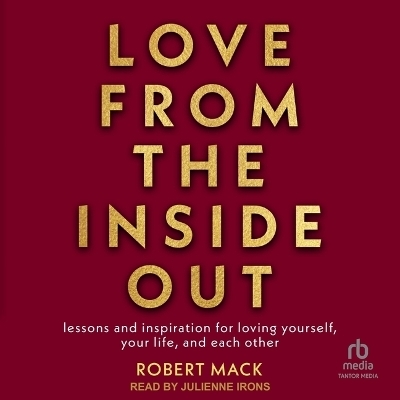 Love from the Inside Out - Robert MacK