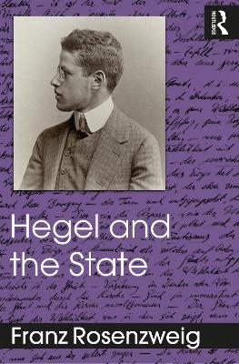 Hegel and the State - Franz Rosenzweig