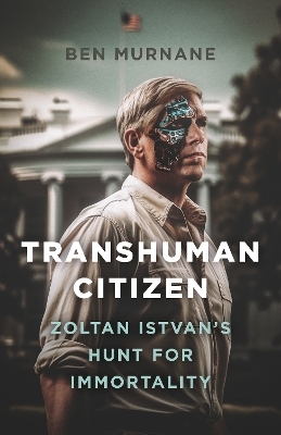 Transhuman Citizen - Ben Murnane