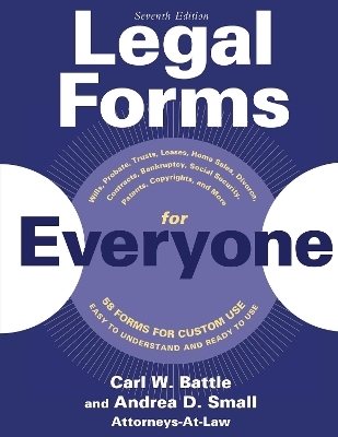 Legal Forms for Everyone - Carl W. Battle, Andrea D. Small