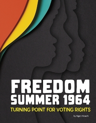 Freedom Summer 1964 - Ngeri Nnachi