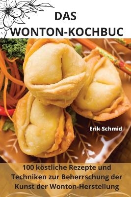 Das Wontonkochbuch -  Erik Schmid