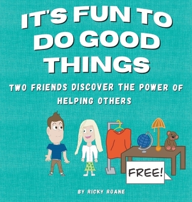 It's Fun to Do Good Things - Ricky RoAne