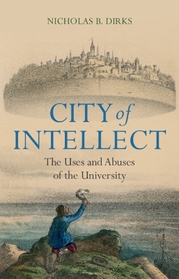 City of Intellect - Nicholas B. Dirks