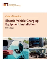 Code of Practice for Electric Vehicle Charging Equipment Installation - The Institution of Engineering and Technology