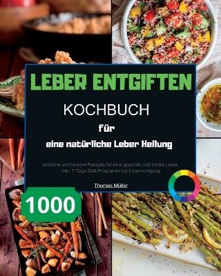 Leber entgiften Kochbuch für eine natürliche Leber Heilung -  Paolin