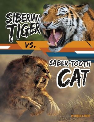 Siberian Tiger vs. Saber-Tooth Cat - Charles C Hofer