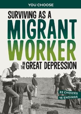 Surviving as a Migrant Worker in the Great Depression - Matt Doeden