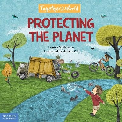 Protecting the Planet - Louise Spilsbury