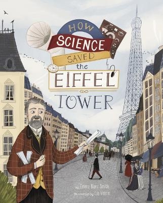 How Science Saved the Eiffel Tower - Emma Bland Smith