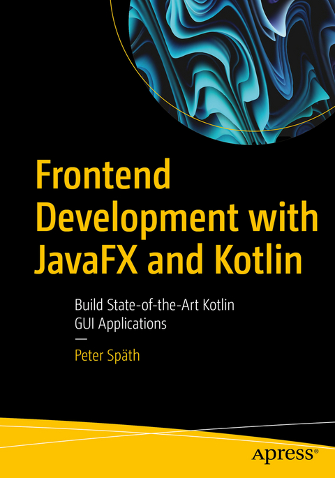 Frontend Development with JavaFX and Kotlin - Peter Späth