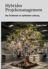 Hybrides Projektmanagement - Frank J. Voss