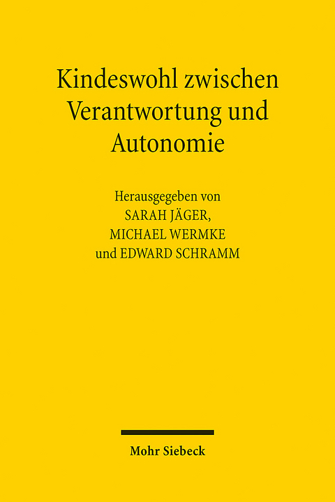 Kindeswohl zwischen Verantwortung und Autonomie - 