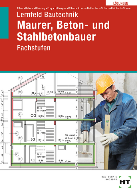 Lernfeld Bautechnik Maurer, Beton- und Stahlbetonbauer - Kai-Michael Stumm, Günter Rothacher, Eduard Kraus