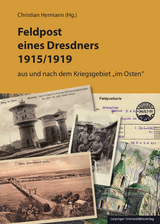 Feldpost eines Dresdners 1915/1919 - Christian Hermann