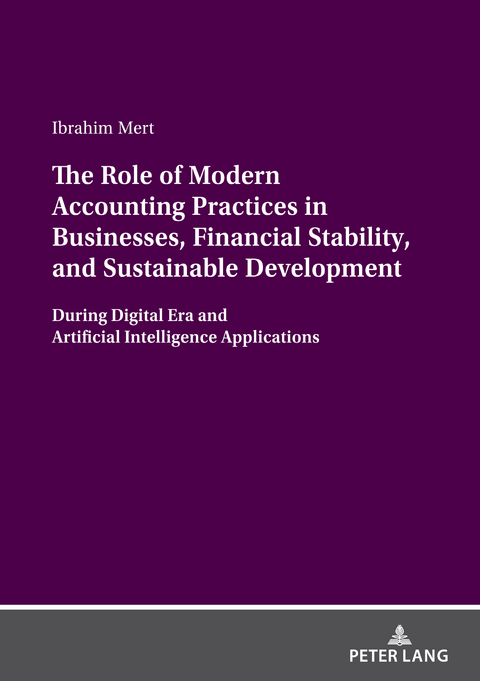 The Role of Modern Accounting Practices in Businesses, Financial Stability, and Sustainable Development - Ibrahim Mert