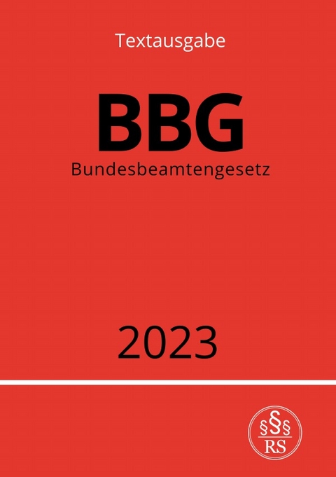 Bundesbeamtengesetz - BBG 2023 - Ronny Studier