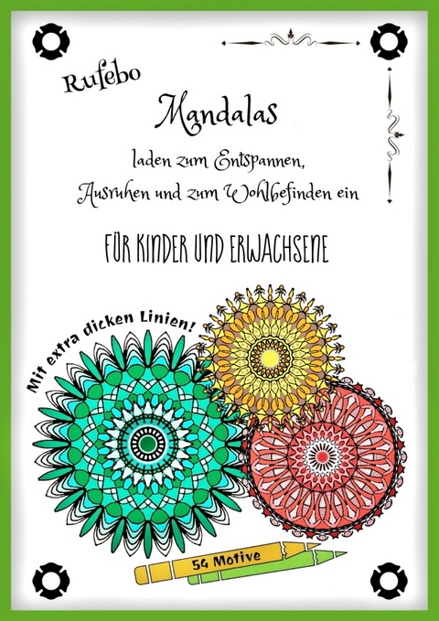 Mandalas laden zum Entspannen, Ausruhen und zum Wohlbefinden ein - Rufebo *