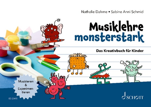 Musiklehre monsterstark - Nathalie Dahme, Sabine Anni Schmid