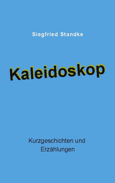 Kaleidoskop - Siegfried Standke