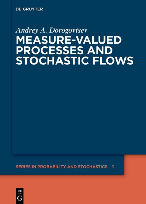 Measure-valued Processes and Stochastic Flows - Andrey A. Dorogovtsev