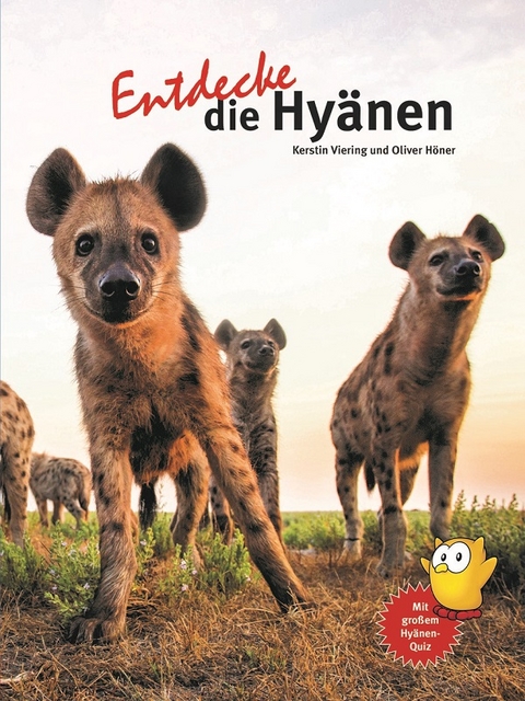 Entdecke die Hyänen - Kerstin Viering, Oliver Höner