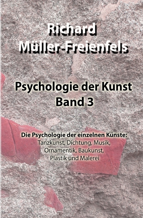Psychologie der Kunst / Psychologie der Kunst. Band 3 - Richard Müller-Freienfels