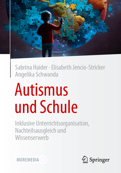 Autismus und Schule - Sabrina Haider, Elisabeth Jencio-Stricker, Angelika Schwanda