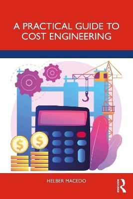 A Practical Guide to Cost Engineering - Helber Macedo