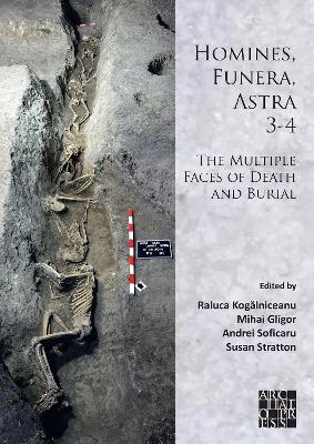 Homines, Funera, Astra 3-4: The Multiple Faces of Death and Burial - 