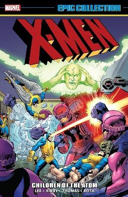 X-Men Epic Collection: Children of The Atom (New Printing 2) - Stan Lee, Roy Thomas