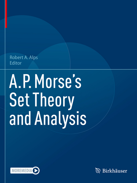 A.P. Morse’s Set Theory and Analysis - 