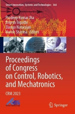 Proceedings of Congress on Control, Robotics, and Mechatronics - 