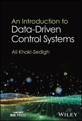 An Introduction to Data-Driven Control Systems - Ali Khaki-Sedigh