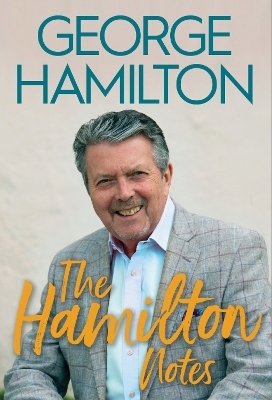 The Hamilton Notes - George Hamilton