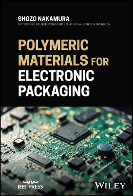 Polymeric Materials for Electronic Packaging - Shozo Nakamura